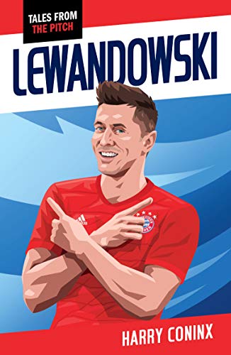 Stock image for Lewandowski (Tales from the Pitch) for sale by Monster Bookshop