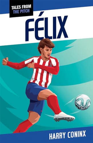 Stock image for Felix (Tales from the Pitch) for sale by AwesomeBooks