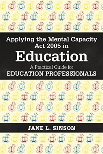 Beispielbild fr Applying the Mental Capacity Act 2005 in Education zum Verkauf von Blackwell's