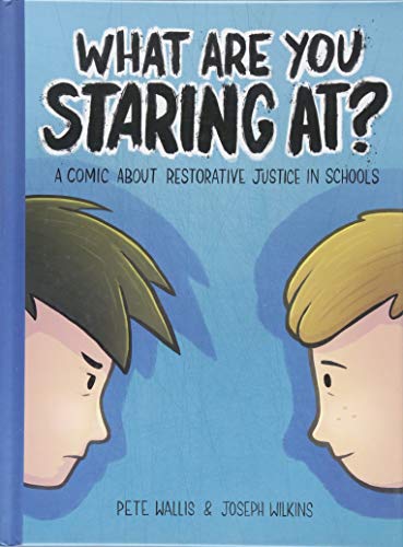 Beispielbild fr What Are You Staring At? : A Comic about Restorative Justice in Schools zum Verkauf von Better World Books