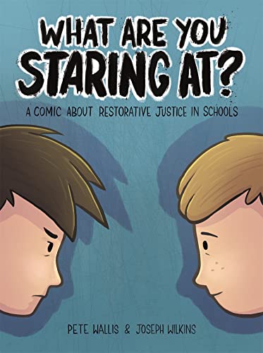 Stock image for What Are You Staring At? : A Comic about Restorative Justice in Schools for sale by Better World Books
