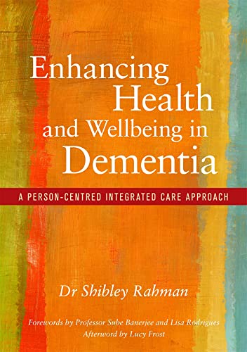 Stock image for Enhancing Health and Wellbeing in Dementia: A Person-Centred Integrated Care Approach for sale by WorldofBooks