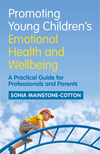 Stock image for Promoting Young Children's Emotional Health and Wellbeing for sale by Emerald Green Media