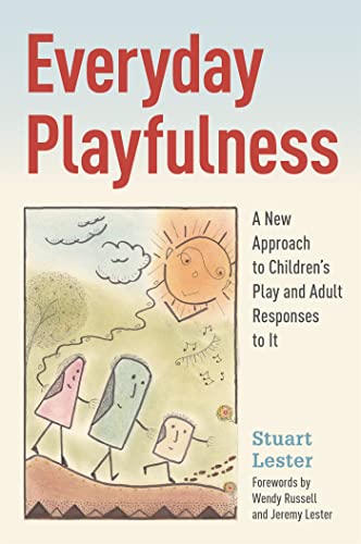 9781785920646: Everyday Playfulness: A New Approach to Children's Play and Adult Responses to It