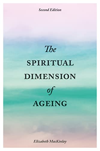 Beispielbild fr The Spiritual Dimension of Ageing, Second Edition zum Verkauf von Books From California