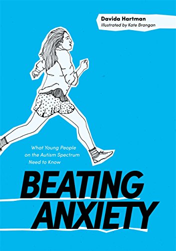 Imagen de archivo de Beating Anxiety: What Young People on the Autism Spectrum Need to Know a la venta por ThriftBooks-Atlanta