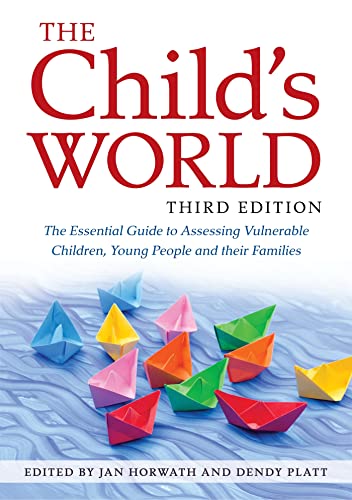 Beispielbild fr The Child's World, Third Edition: The Essential Guide to Assessing Vulnerable Children, Young People and their Families zum Verkauf von WorldofBooks