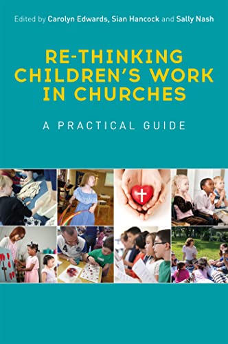 Beispielbild fr Re-thinking Children  s Work in Churches: A Practical Guide zum Verkauf von WorldofBooks