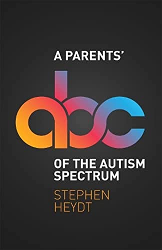 Beispielbild fr A Parents' ABC of the Autism Spectrum zum Verkauf von Blackwell's