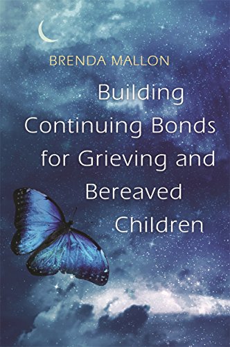 Beispielbild fr Building Continuing Bonds for Grieving and Bereaved Children zum Verkauf von BooksRun