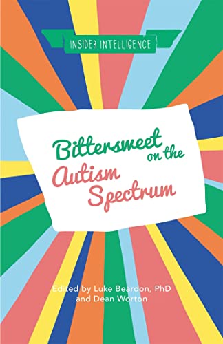 Stock image for Bittersweet on the Autism Spectrum (Insider Intelligence) for sale by Emerald Green Media