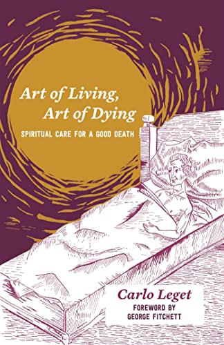 Beispielbild fr Art of Living, Art of Dying: Spiritual Care for a Good Death zum Verkauf von WorldofBooks