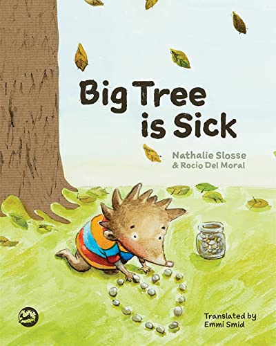 Beispielbild fr Big Tree is Sick: A Storybook to Help Children Cope with the Serious Illness of a Loved One zum Verkauf von Monster Bookshop