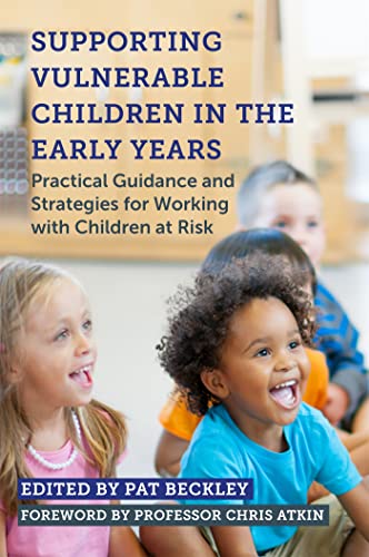 Beispielbild fr Supporting Vulnerable Children in the Early Years: Practical Guidance and Strategies for Working with Children at Risk zum Verkauf von WorldofBooks