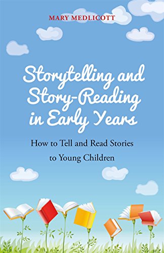 Stock image for Storytelling and Story-Reading in Early Years: How to Tell and Read Stories to Young Children for sale by WorldofBooks