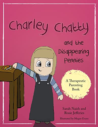 Stock image for Charley Chatty and the Disappearing Pennies: A Story about Lying and Stealing for sale by ThriftBooks-Dallas