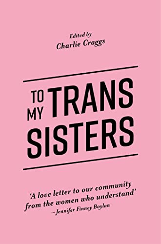 9781785923432: To My Trans Sisters