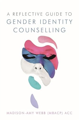 Stock image for A Reflective Guide to Gender Identity Counselling for sale by WorldofBooks