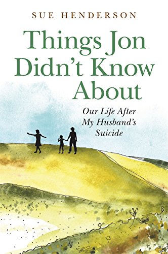 Beispielbild fr Things Jon Didn't Know About : Our Life after My Husband's Suicide zum Verkauf von Better World Books