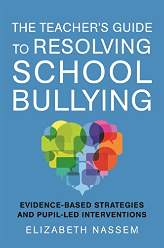 Imagen de archivo de The Teacher's Guide to Resolving School Bullying a la venta por Blackwell's