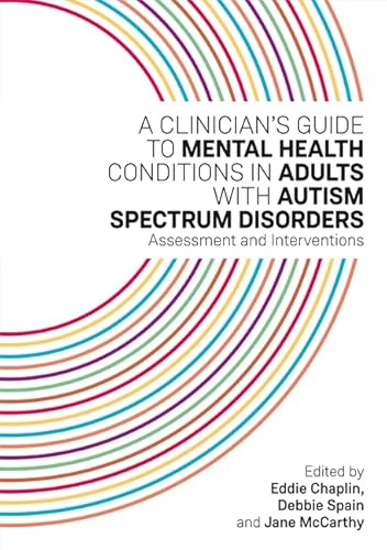 Imagen de archivo de A Clinician's Guide to Mental Health Conditions in Adults With Autism Spectrum Disorders a la venta por Blackwell's