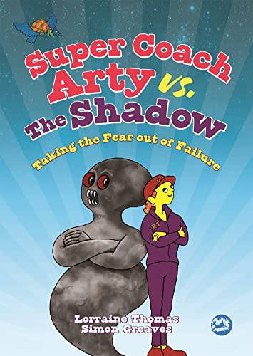 Imagen de archivo de Super Coach Arty vs. The Shadow: Taking the Fear out of Failure a la venta por AwesomeBooks