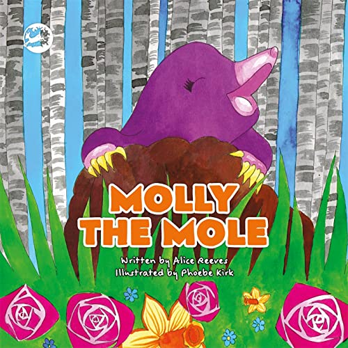 Stock image for Molly the Mole: A Story to Help Children Build Self-Esteem (Truth & Tails Children's Books) for sale by Emerald Green Media