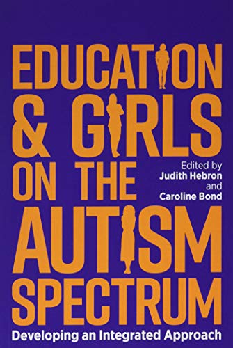 Stock image for Educating Girls on the Autism Spectrum for sale by Blackwell's