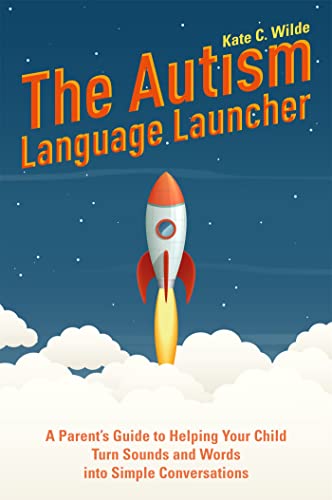 Stock image for The Autism Language Launcher: A Parent's Guide to Helping Your Child Turn Sounds and Words Into Simple Conversations for sale by ThriftBooks-Atlanta