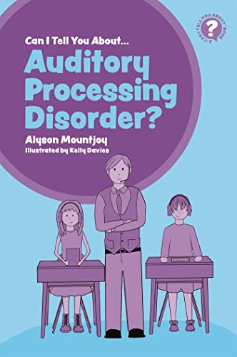 9781785924941: Can I tell you about Auditory Processing Disorder?