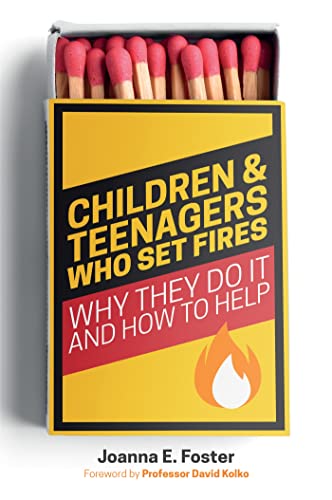 Imagen de archivo de Children and Teenagers Who Set Fires a la venta por Blackwell's