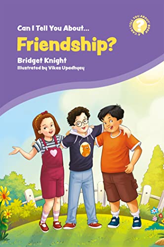 Stock image for Can I Tell You About Friendship?: A Helpful Introduction for Everyone for sale by Books From California