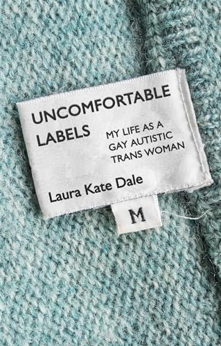 Imagen de archivo de Uncomfortable Labels: My Life as a Gay Autistic Trans Woman a la venta por Russell Books