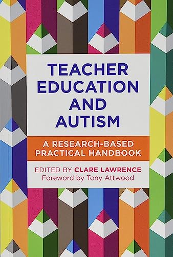 Beispielbild fr Teacher Education and Autism: A Research-Based Practical Handbook zum Verkauf von Monster Bookshop