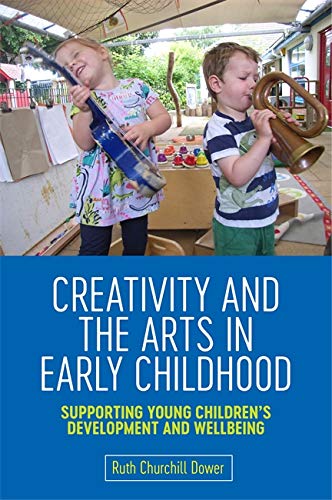 Beispielbild fr Creativity and the Arts in Early Childhood zum Verkauf von Blackwell's