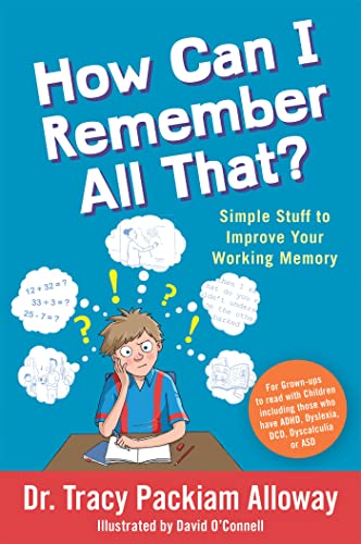 Stock image for How Can I Remember All That?: Simple Stuff to Improve Your Working Memory for sale by WorldofBooks