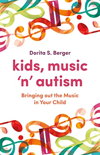 Stock image for Kids, Music 'n' Autism : Bringing Out the Music in Your Child for sale by Better World Books