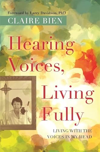Beispielbild fr Hearing Voices, Living Fully zum Verkauf von Blackwell's