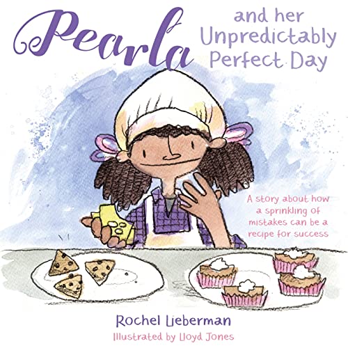 9781785927348: Pearla and Her Unpredictably Perfect Day: A Story About How a Sprinkling of Mistakes Can Be a Recipe for Success