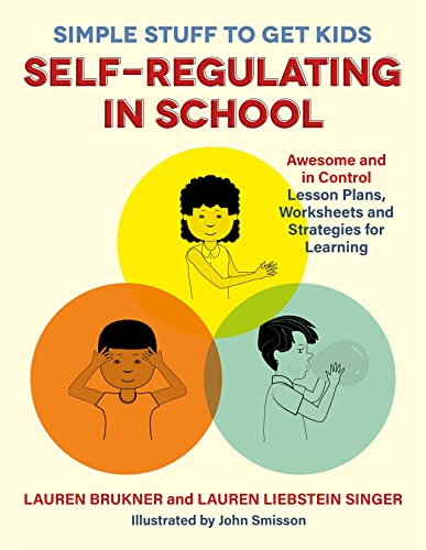 9781785927614: Simple Stuff to Get Kids Self-Regulating in School: Awesome and In Control Lesson Plans, Worksheets, and Strategies for Learning