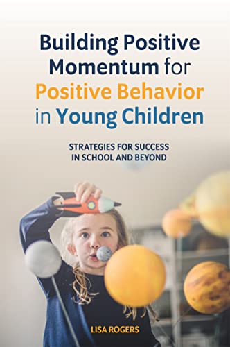 Beispielbild fr Building Positive Momentum for Positive Behavior in Young Children zum Verkauf von Books From California