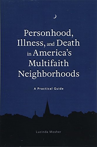 Beispielbild fr Personhood, Illness, and Death in America's Multifaith Neighborhoods zum Verkauf von Blackwell's