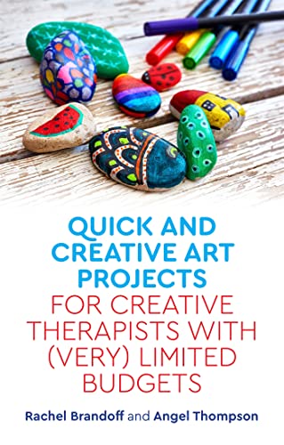 Stock image for Quick and Creative Art Projects for Creative Therapists with (Very) Limited Budgets for sale by Tall Stories BA
