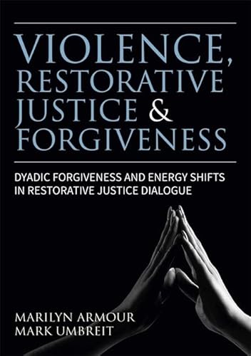 Beispielbild fr Violence, Restorative Justice and Forgiveness zum Verkauf von Blackwell's
