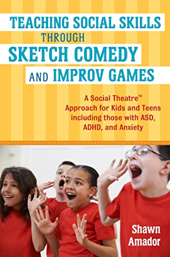 Imagen de archivo de Teaching Social Skills Through Sketch Comedy and Improv Games a la venta por Blackwell's