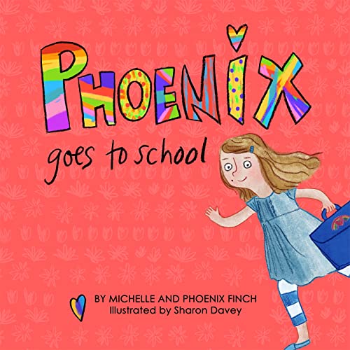Stock image for Phoenix Goes to School: A Story to Support Transgender and Gender Diverse Children for sale by HPB-Movies
