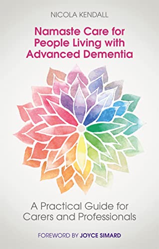 Stock image for Namaste Care for People Living With Advanced Dementia: A Practical Guide for Carers and Professionals for sale by Revaluation Books