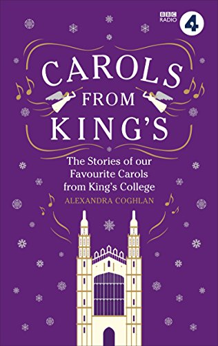 Imagen de archivo de Carols From King's: The Stories of Our Favourite Carols from King's College a la venta por New Legacy Books