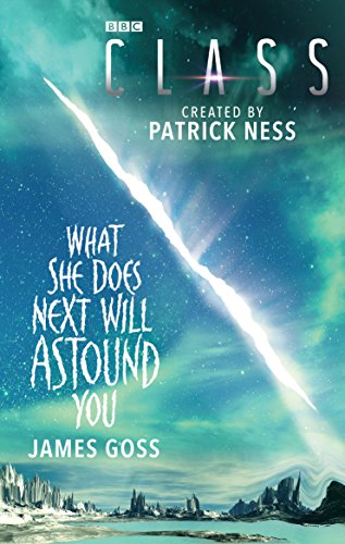 Stock image for Class: What She Does Next Will Astound You ++++ A SUPERB DOUBLE SIGNED UK FIRST EDITION - FIRST PRINTING - PAPERBACK ORIGINAL ++++ for sale by Zeitgeist Books