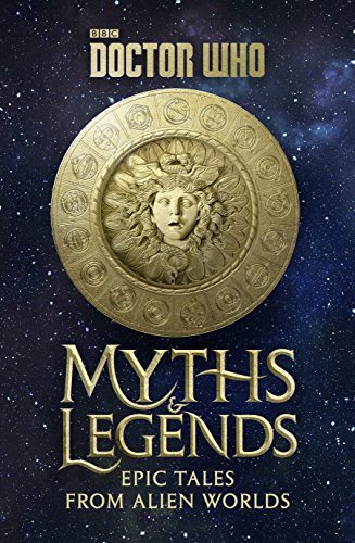 Beispielbild fr Doctor Who: Myths and Legends: Epic Tales From Alien Worlds zum Verkauf von Ziebarth Books